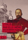 Image for Italie par elle-meme - Lieux de memoire italiens de 1848  a nos jours - 2e edition revue