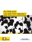 Image for En finir avec les ghettos urbains ?: Retour sur l&#39;experience des zones franches urbaines