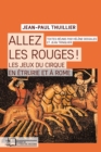 Image for Allez les Rouges !: Les jeux du cirque en Etrurie et a Rome