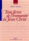 Image for Trois livres de l&#39;Humanite de Jesus-Christ