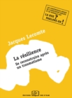Image for La Resilience - Se reconstruire apres un traumatisme