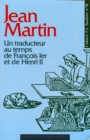 Image for Jean Martin - Un traducteur au temps de Francois Ier et de Henri II