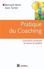 Image for Pratique Du Coaching: Comment Construire Et Mener La Relation