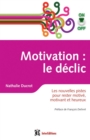 Image for Motivation On/off : Le Declic: Les Nouvelles Pistes Pour Rester Motive, Motivant Et Heureux