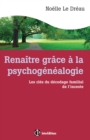 Image for Renaitre Grace a La Psychogenealogie: Les Cles Du Decodage Familial De L&#39;inceste