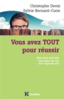 Image for Vous Avez TOUT Pour Reussir: Bien Dans Mon Job, Bien Dans Ma Vie, Avec L&#39;approche ACT