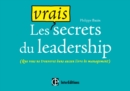 Image for Les Vrais Secrets Du Leadership: (Que Vous Ne Trouverez Dans Aucun Livre De Management)