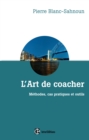 Image for L&#39;art De Coacher - 3E Ed: Methode, Cas Pratiques Et Outils