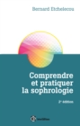Image for Comprendre Et Pratiquer La Sophrologie - 2E Ed