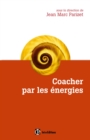 Image for Coacher Par Les Energies: La Voie Directe De L&#39;accompagnement Relationnel