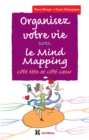 Image for Organisez Votre Vie Avec Le Mind Mapping - 3E Ed: Cote Tete Et Cote Coeur