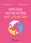 Image for Simplifiez Vos Relations Avec Les Autres