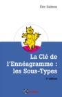 Image for La Cle De l&#39;Enneagramme: Les Sous-Types - 3E Ed