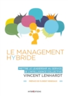 Image for Le Management Hybride: Mettre Le Leadership Au Service De L&#39;intelligence Collective