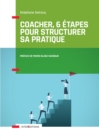Image for Coacher, 6 Etapes Pour Structurer Sa Pratique