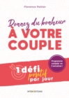 Image for Donnez Du Bonheur a Votre Couple - Un Defi Positif Par Jour: Un Defi Positif Par Jour
