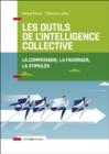Image for Les Outils De L&#39;intelligence Collective - 2E Ed: La Comprendre, La Favoriser, La Stimuler
