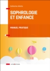 Image for Sophrologie Et Enfance: Manuel Pratique