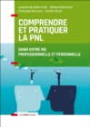 Image for Comprendre Et Pratiquer La PNL: Dans Votre Vie Professionnelle Et Personnelle