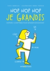 Image for Hop Hop Hop Je Grandis - Le Livre De Sophro-Comptines: 50 Sophro-Comptines Pour Apaiser Votre Enfant