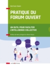 Image for Pratique Du Forum Ouvert: Un Outil Pour Faciliter L&#39;intelligence Collective