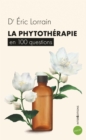 Image for La Phytotherapie En 100 Questions