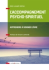 Image for L&#39;Accompagnement Psycho-Spirituel: Apprendre a Soigner L&#39;ame