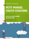 Image for Petit Manuel D&#39;auto-Coaching - 3E Ed: Les Cles Pour Prendre Sa Vie En Main
