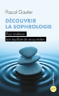 Image for Decouvrir La Sophrologie: Pour Ameliorer Son Equilibre De Vie Quotidien