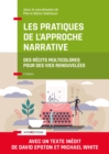 Image for Les pratiques de l&#39;Approche narrative - 2e ed.: Des recits multicolores pour des vies renouvelees