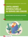 Image for L&#39;intelligence interculturelle au service des coachs: Regards croises au service d une nouvelle reflexion