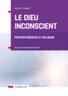 Image for Le Dieu Inconscient: Psychotherapie Et Religion