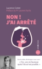 Image for Non ! J&#39;ai Arrete: Une Vie Heureuse Apres L&#39;alcool Est Possible