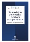 Image for Supervision Des Coachs, Mentors Et Superviseurs: Tendance Et Champs Nouveaux
