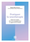 Image for Pratiquer La Sexotherapie: Points De Repere, Cles D&#39;accompagnement Et Apport De La Gestalt