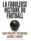 Image for LA FABULEUSE HISTOIRE DU FOOTBALL [electronic resource]. 