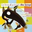 Image for Le livre d&#39;activites du Loup