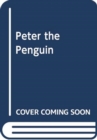Image for Peter the Penguin