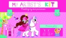 Image for My Artist&#39;s Kit : Creating My Own Princesses