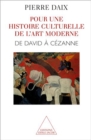 Image for Pour une histoire culturelle de l&#39;art moderne: De David a Cezanne