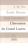 Image for L&#39; Invention du Grand Louvre