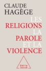 Image for Les Religions, la Parole et la Violence
