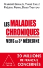 Image for Les Maladies chroniques: Vers la troisieme medecine