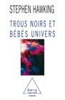 Image for Trous noirs et Bebes univers