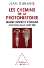 Image for Les Chemins de la Protohistoire: Quand l&#39;Occident s&#39;eveillait (7000-2000 avant notre ere)