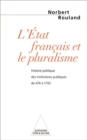 Image for L&#39; Etat francais et le pluralisme: Histoire politique des institutions publiques de 476 a 1792
