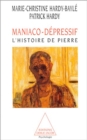 Image for Maniaco-depressif: L&#39;histoire de Pierre