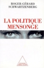 Image for La Politique mensonge