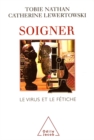 Image for Soigner: Le virus et le fetiche