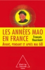 Image for Les Annees Mao en France: Avant, pendant et apres mai 68